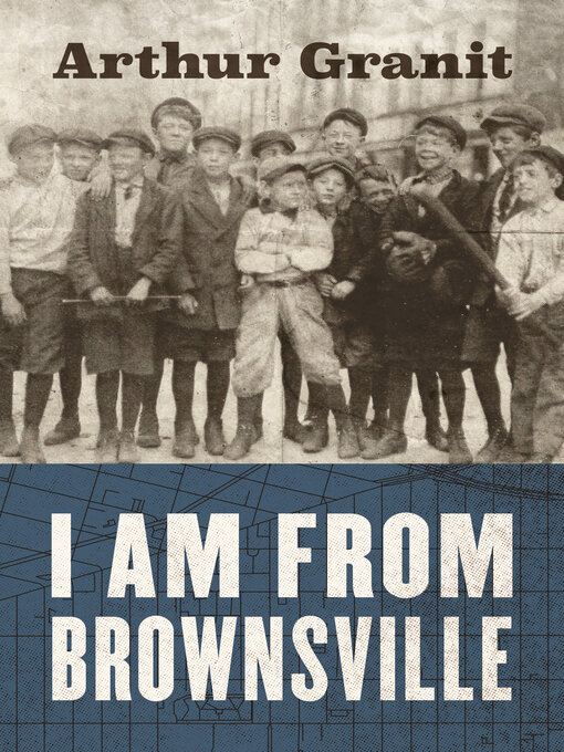 Title details for I Am From Brownsville by Arthur Granit - Available